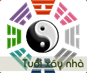 Xem Tuổi Xây Nhà - Chọn Năm Xây Nhà Hợp Tuổi theo Năm Sinh