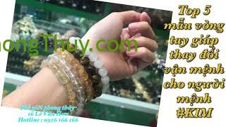 [Video] Top 5 mẫu vòng tay trang sức giúp thay đổi vận mệnh cho người mệnh #Kim